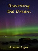 Rewriting the Dream (Left Hand Adventures, #8) (eBook, ePUB) Rewriting the Dream (Left Hand Adventures, #8) (eBook, ePUB)