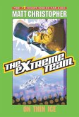 The Extreme Team: On Thin Ice (eBook, ePUB)