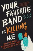 Your Favorite Band Is Killing Me (eBook, ePUB)