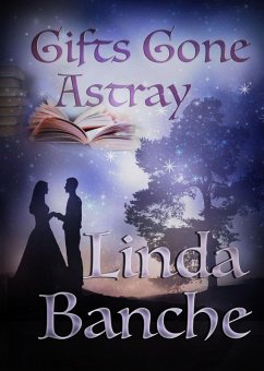 Gifts Gone Astray (eBook, ePUB) - Banche, Linda