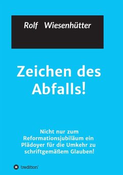 Zeichen des Abfalls! - Wiesenhuetter, Rolf