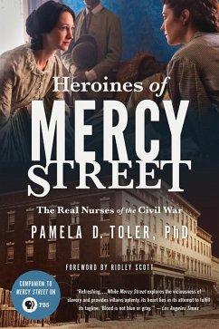 Heroines of Mercy Street (eBook, ePUB) - Toler, Pamela D.