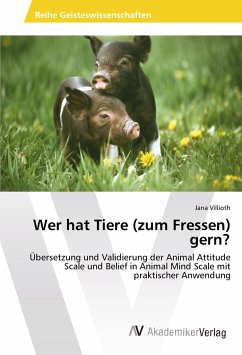 Wer hat Tiere (zum Fressen) gern? - Villioth, Jana