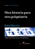 Otra historia para otra psiquiatría (eBook, ePUB)