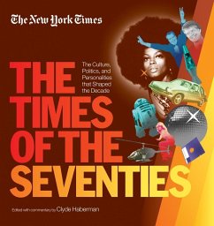 New York Times The Times of the Seventies (eBook, ePUB) - The New York Times; Haberman, Clyde