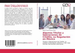 Algunos Títulos y Operaciones de Crédito, su Regulación en México
