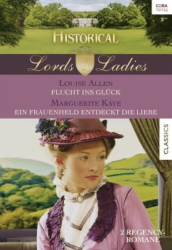 Flucht ins Glück & Ein Frauenheld entdeckt die Liebe / Lords & Ladies Bd.61 (eBook, ePUB) - Kaye, Marguerite; Allen, Louise