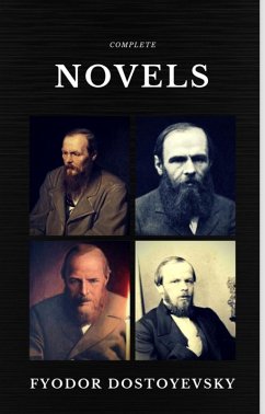 Fyodor Dostoyevsky: The Complete Novels (Quattro Classics) (The Greatest Writers of All Time) (eBook, ePUB) - Dostoyevsky, Fyodor