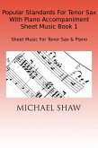 Popular Standards For Tenor Sax With Piano Accompaniment Sheet Music Book 1 (eBook, ePUB)