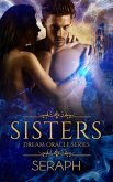 Dream Oracle Series: Sisters (From the Shark to Heralds of Annihilation, #6) (eBook, ePUB) Dream Oracle Series: Sisters (From the Shark to Heralds of Annihilation, #6) (eBook, ePUB)