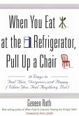 When You Eat at the Refrigerator, Pull Up a Chair (eBook, ePUB)