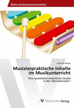 Musizierpraktische Inhalte im Musikunterricht