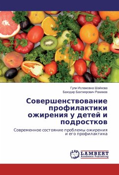 Sovershenstvovanie profilaktiki ozhireniya u detej i podrostkov - Shajhova, Guli Islamovna;Rahimov, Bahodir Bahtiyarovich