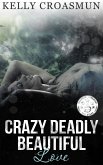 Crazy Deadly Beautiful Love (eBook, ePUB)