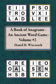 A Book of Anagrams - An Ancient Word Game: Volume 2 (Books of Anagrams - An Ancient Word Game, #2) (eBook, ePUB) A Book of Anagrams - An Ancient Word Game: Volume 2 (Books of Anagrams - An Ancient Word Game, #2) (eBook, ePUB)