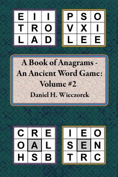 A Book of Anagrams - An Ancient Word Game: Volume 2 (Books of Anagrams - An Ancient Word Game, #2) (eBook, ePUB) - Wieczorek, Daniel H.