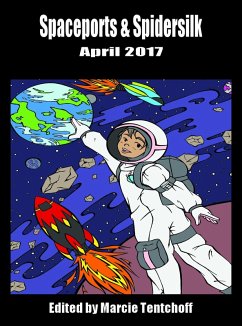 Cover Spaceports & Spidersilk April 2017 (eBook, ePUB)