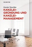 Kanzleigründung und Kanzleimanagement Kanzleigründung und Kanzleimanagement