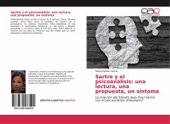 Sartre y el psicoanálisis: una lectura, una propuesta, un síntoma - Aguilar García, Raquel