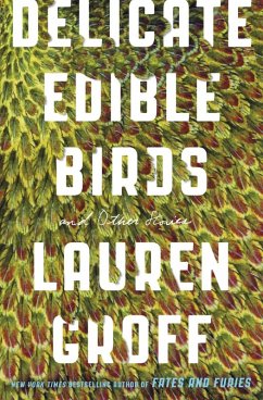 Delicate Edible Birds (eBook, ePUB) - Groff, Lauren