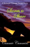 Secrets to Share (Summer Cottage Secret Series, #2) (eBook, ePUB) Secrets to Share (Summer Cottage Secret Series, #2) (eBook, ePUB)