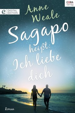 Sagapo heißt: Ich liebe dich (eBook, ePUB) - Weale, Anne