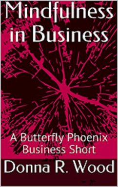Mindfulness in Business (eBook, ePUB) - Wood, Donna R.