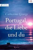 Portugal, die Liebe und du (eBook, ePUB)