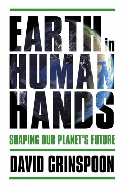Earth in Human Hands (eBook, ePUB) - Grinspoon, David