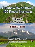 Climbing a Few of Japan's 100 Famous Mountains - Volume 7: Mt. Shibutsu (eBook, ePUB) Climbing a Few of Japan's 100 Famous Mountains - Volume 7: Mt. Shibutsu (eBook, ePUB)