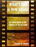 What's Old is New Again: An Exploration of the Themes of 'La La Land' (eBook, ePUB)