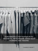 Fundamentals for Fashion Retail Arithmetic, Merchandise Assortment Planning and Trading (eBook, ePUB)