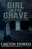 Girl in the Grave and Other True Crime Stories (eBook, ePUB) Girl in the Grave and Other True Crime Stories (eBook, ePUB)
