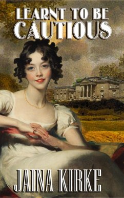 Learnt To Be Cautious (eBook, ePUB) - Kirke, Jaina