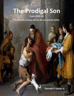 Cover The Prodigal Son (Luke 15:11-32) (eBook, ePUB)
