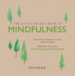 The Little Pocket Book of Mindfulness (eBook, ePUB) - Black, Anna