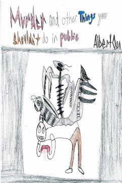 Murder and Other Things You Shouldn't Do in Public (Choice and Consequence, #2) (eBook, ePUB) - Oon, Albert