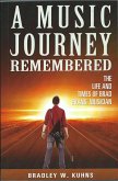 A Music Journey Remembered: The Life and Times of Brad Evans, Musician (eBook, ePUB) A Music Journey Remembered: The Life and Times of Brad Evans, Musician (eBook, ePUB)