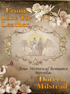 Cover From Lace To Leather: Four Historical Romance Novellas (eBook, ePUB)