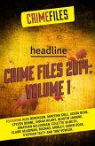 Crime Files 2014: Volume 1 (A Free Sampler) (eBook, ePUB)