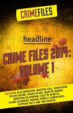 Crime Files 2014: Volume 1 (A Free Sampler) (eBook, ePUB) Crime Files 2014: Volume 1 (A Free Sampler) (eBook, ePUB)