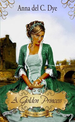 Cover A Golden Princess (A Royal Romance, #3) (eBook, ePUB)