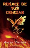 Renace de tus cenizas (eBook, ePUB) Renace de tus cenizas (eBook, ePUB)