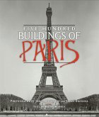 Five Hundred Buildings of Paris (eBook, ePUB)