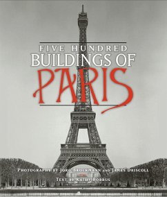 Five Hundred Buildings of Paris (eBook, ePUB) - Borrus, Kathy