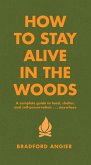 How to Stay Alive in the Woods (eBook, ePUB)
