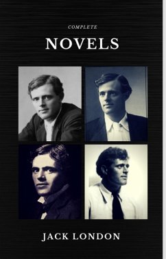 Jack London: The Complete Novels (Quattro Classics) (The Greatest Writers of All Time) (eBook, ePUB) - London, Jack