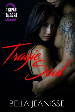 Cover Tragic Soul: Triple Threat Book 2 (eBook, ePUB)