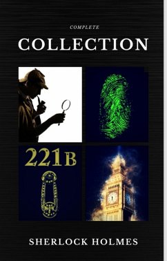 Sherlock Holmes: The Complete Collection (Quattro Classics) (The Greatest Writers of All Time) (eBook, ePUB) - Doyle, Arthur Conan