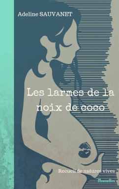 Les larmes de la noix de coco (eBook, ePUB) - Sauvanet, Adeline